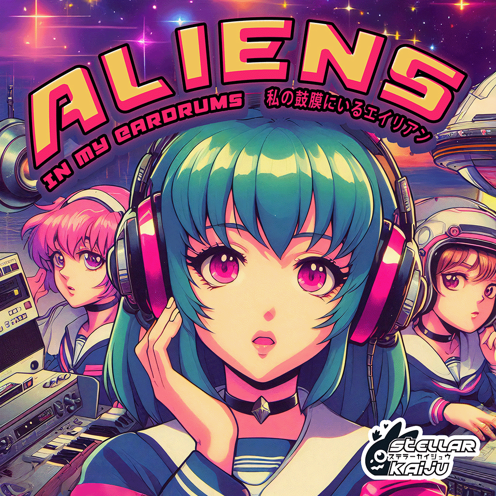 Upcoming Release: Aliens in my Eardrums